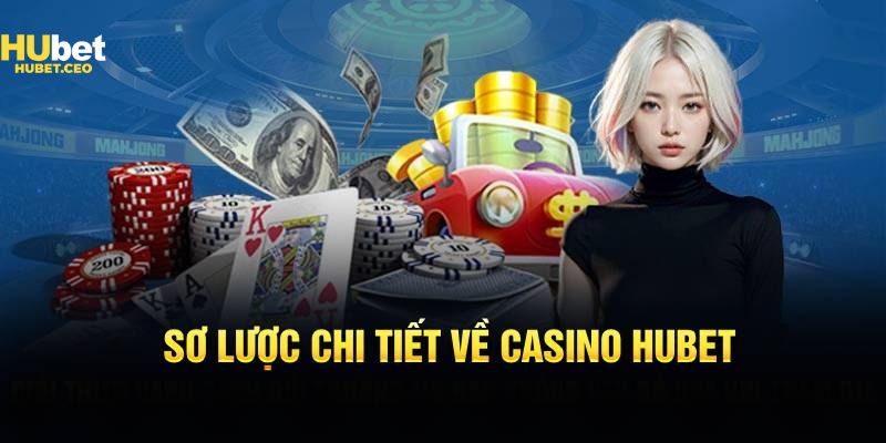 Chi tiết về Casino HUBET