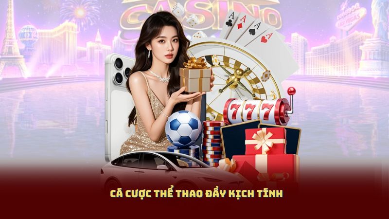 Cá cược thể thao đầy kịch tính