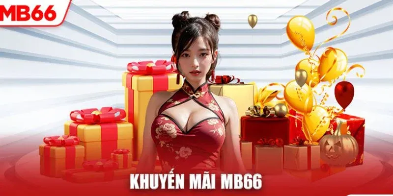 Khuyến Mãi MB66 – Tổng Hợp Những Ưu Đãi Không Nên Bỏ Lỡ